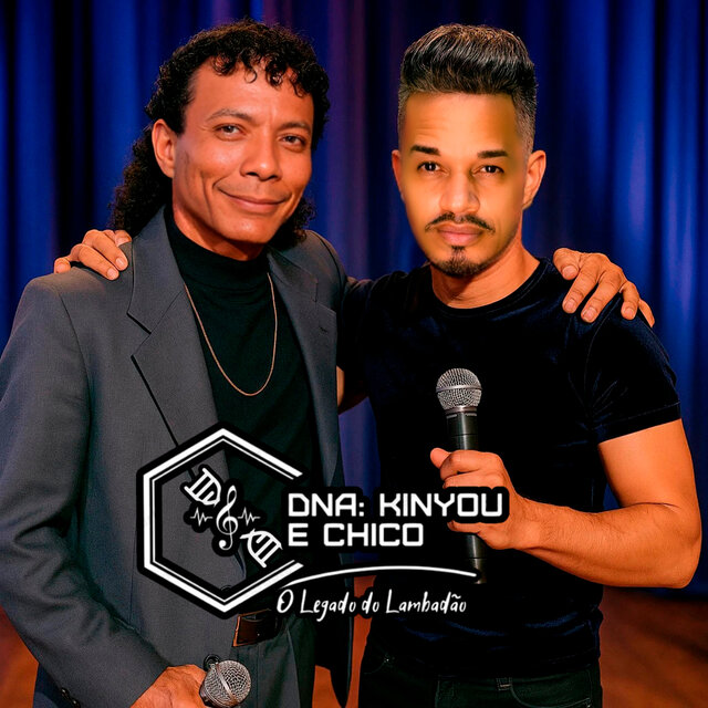 Dna: Kinyou e Chico - O Legado do Lambadão