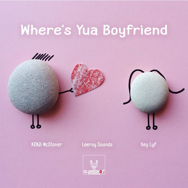 Where's Yua Boyfriend (feat. Key Lyf & Leeroy Sounds)