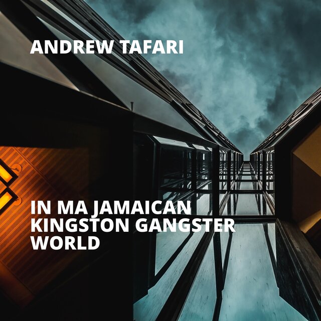 In Ma Jamaican Kingston Gangster World