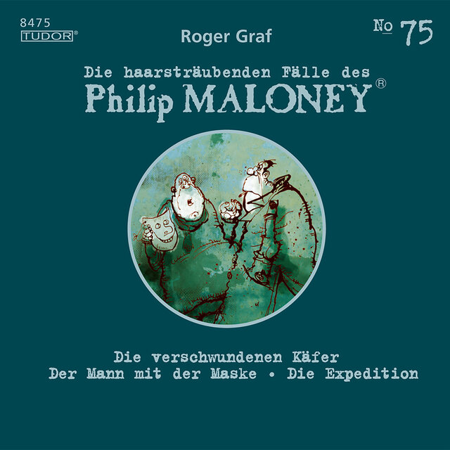 GRAF, R.: Haarsträubenden Fälle des Philip Maloney (Die), Vol. 75