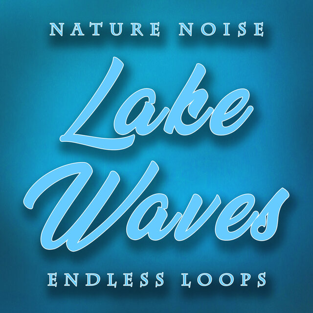 Nature Noise Lake Waves (Endless Loops)