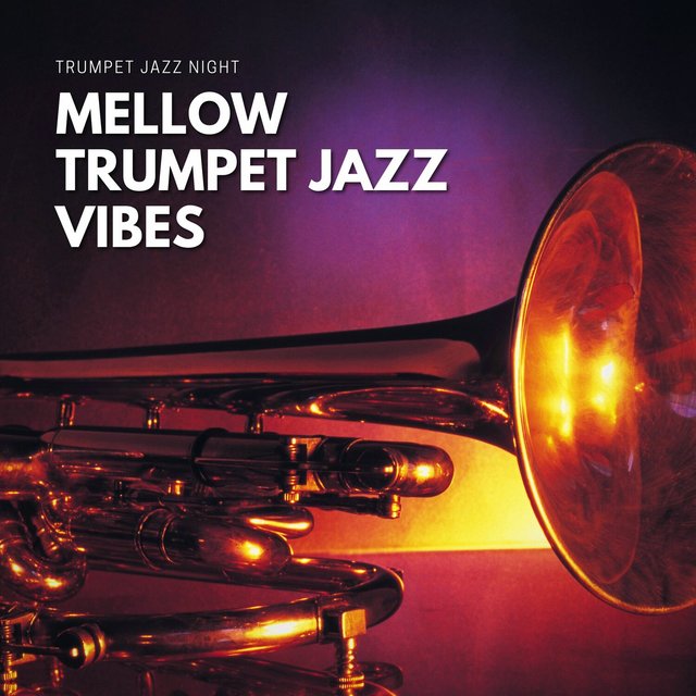 Mellow Trumpet Jazz Vibes