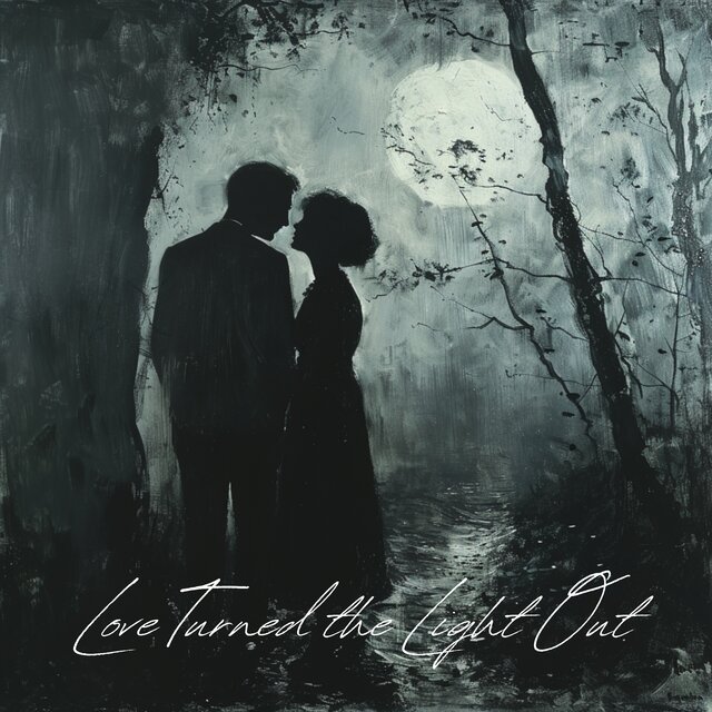 Love Turned the Light Out