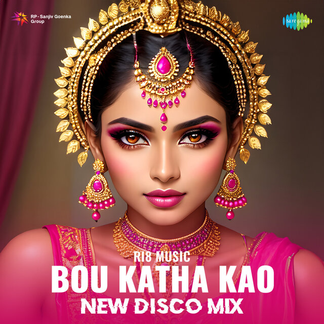 Bou Katha Kao (New Disco Mix)