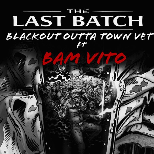 The Last Batch (feat. Bam Vito)