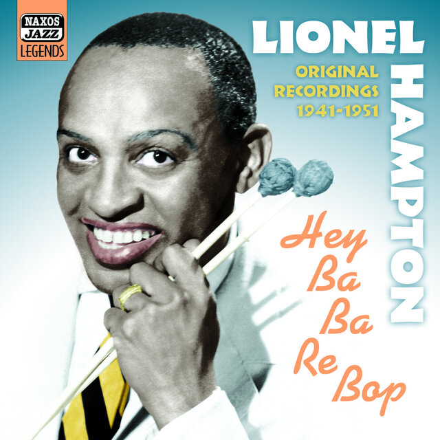 Hampton, Lionel: Hey Ba-Ba-Re-Bop (1941-1951)