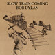 Cover art for album Slow Train Coming by Bob Dylan