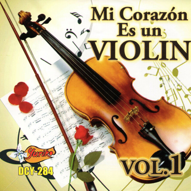 Mi Corazon Es Un Violin  Vol. 1