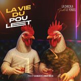 La Vie Du Poulet (feat. Le Yendel)