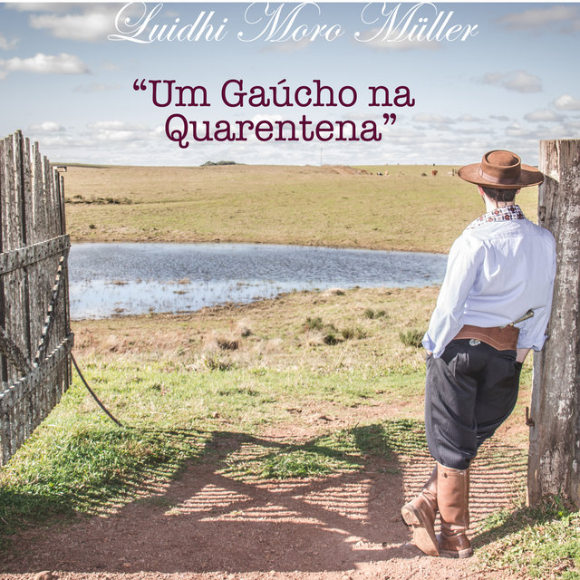 Um Gaúcho na Quarentena