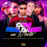 COM MALDADE NA MENTE