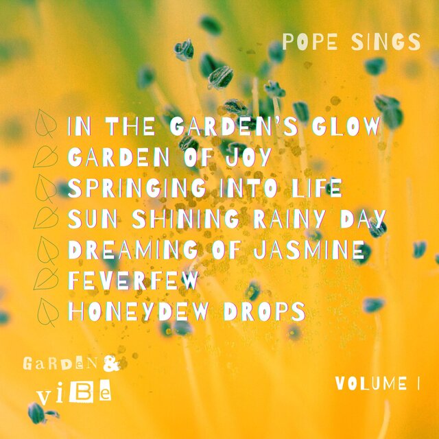 Pope Sings Presents Garden And Vibe Volume I