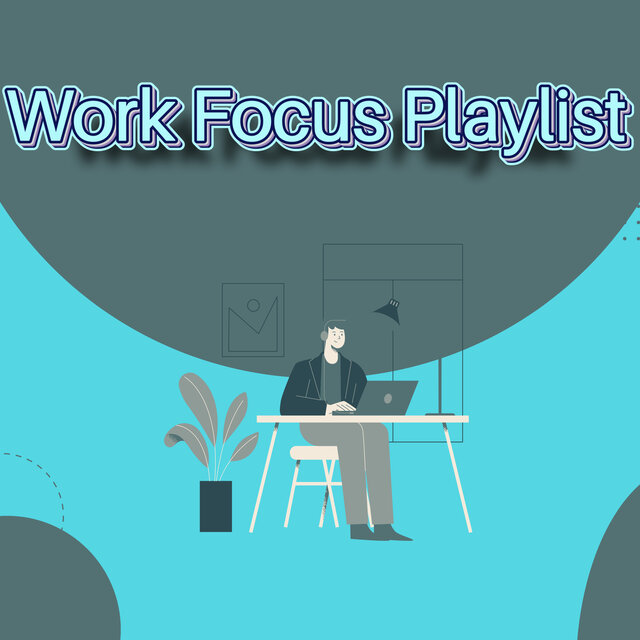 Deep Focus Work Music Mix Playlist
