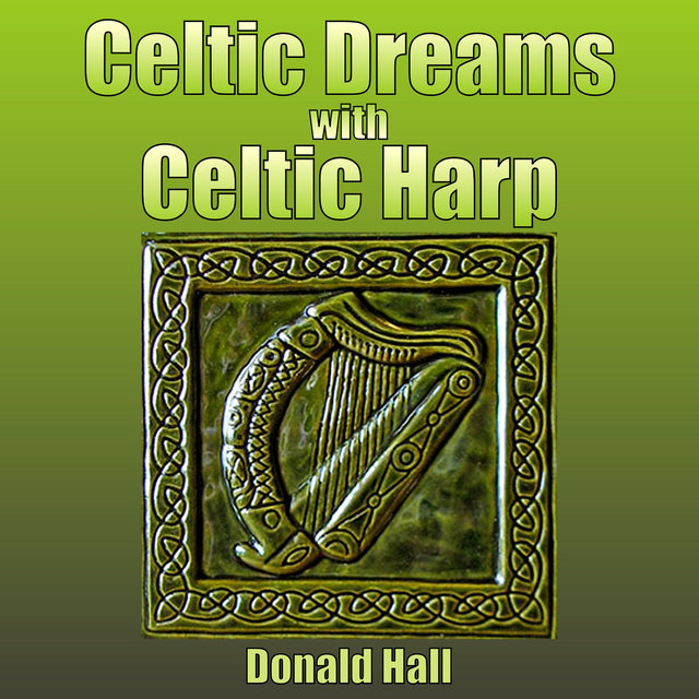 Celtic Dreams with Celtic Harp