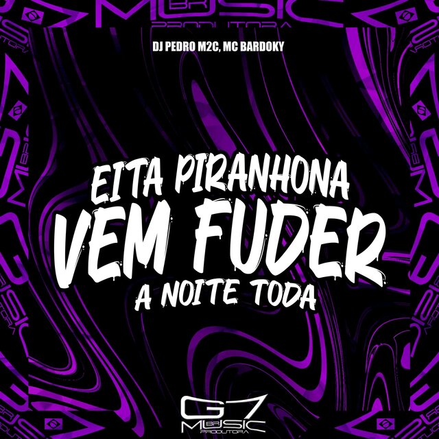 Eita Piranhona Vem Fuder a Noite Toda