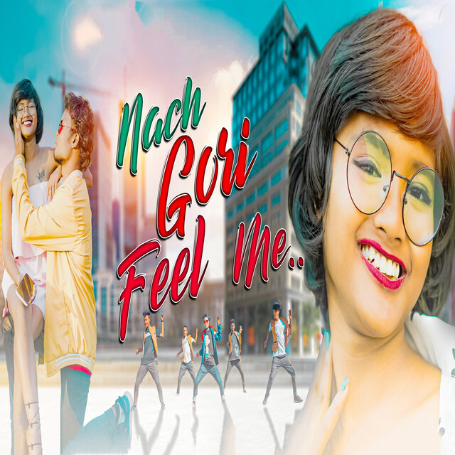 Nach Gori Feel Me