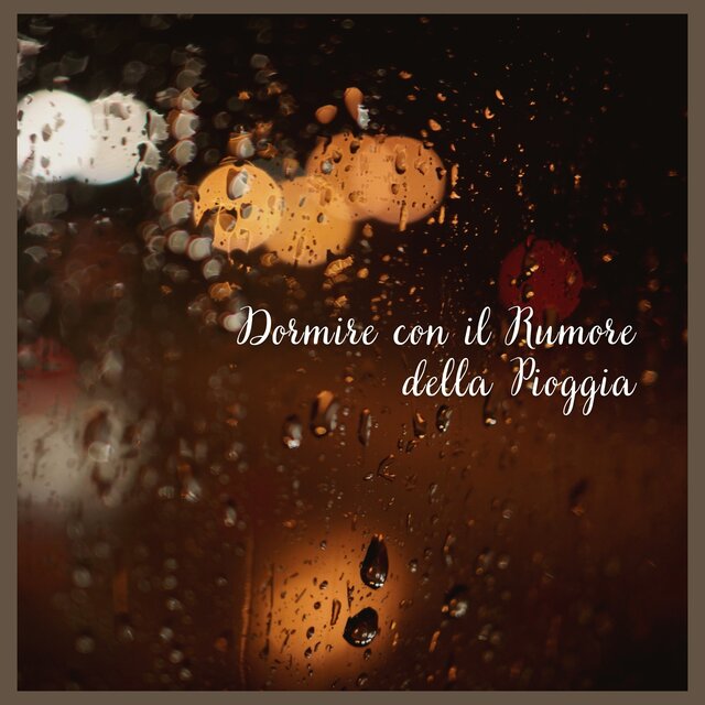 Dormire con il Rumore della Pioggia