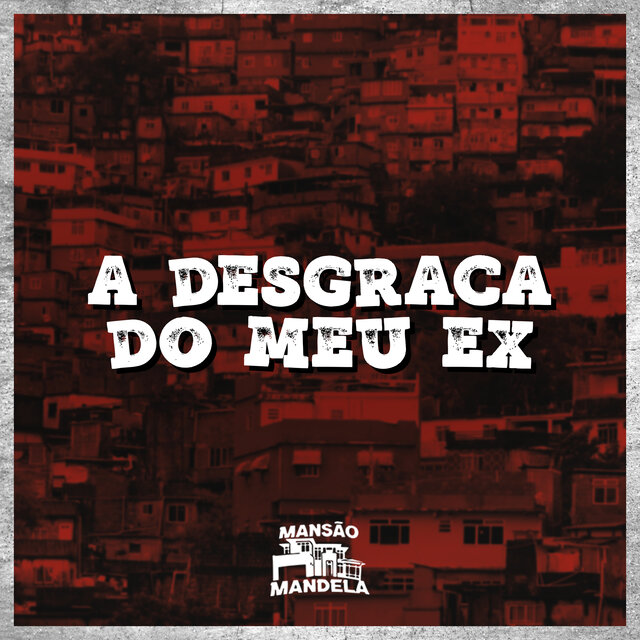 A Desgraça do Meu Ex