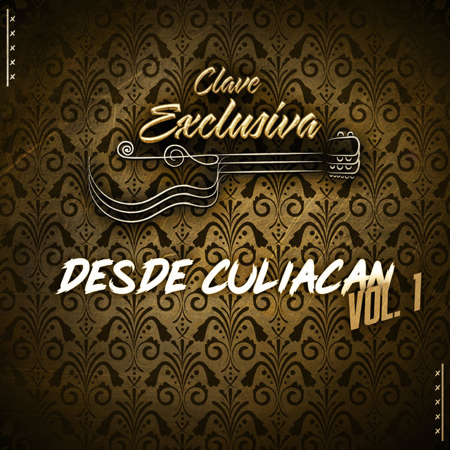Desde Culiacan, Vol. 1