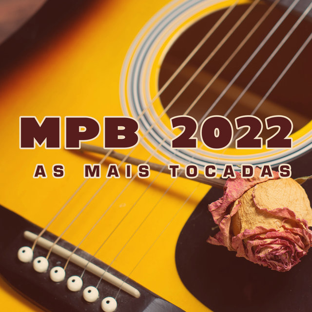 MPB 2022 As Mais Tocadas