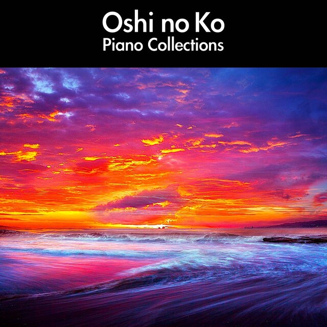 Oshi no Ko Piano Collections