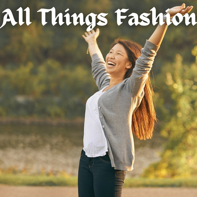 All Things Fashion