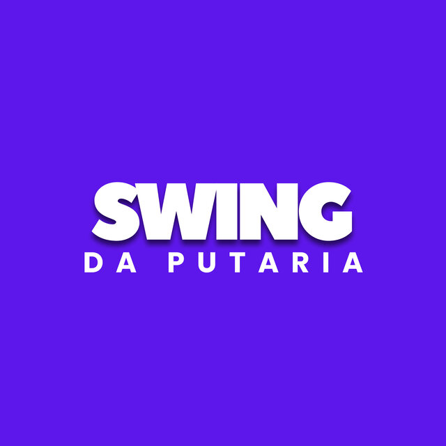 Swing Da Putaria