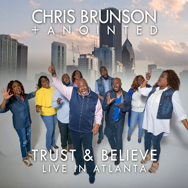 Trust & Believe (Live in Atlanta)