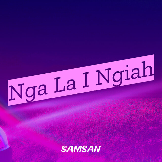 Nga La I Ngiah
