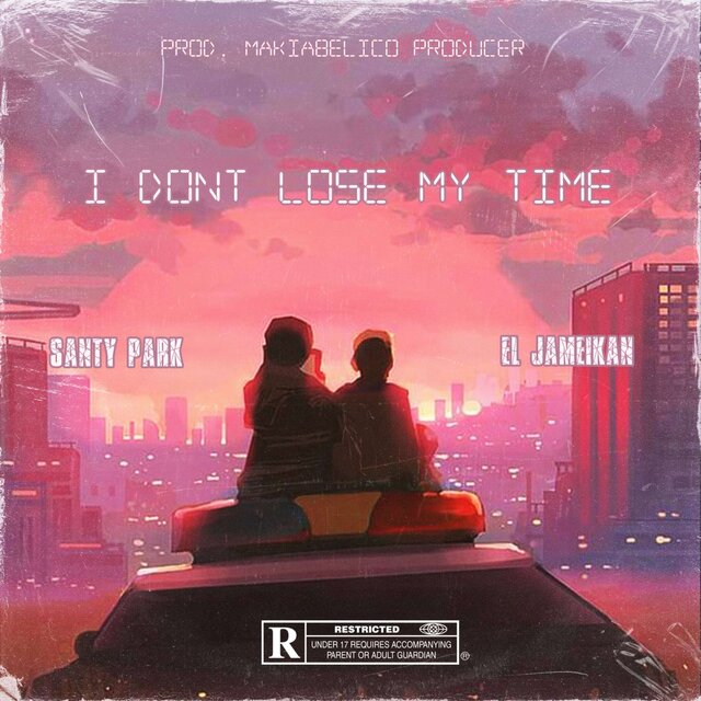 I Dont Lose My Time