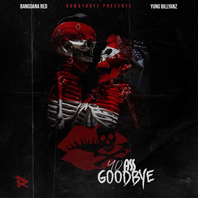 Kiss Yo Ass Goodbye (Freestyle) (feat. Yung Billyanz)