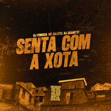 Senta Com a Xota