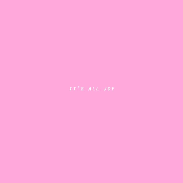 It's All Joy