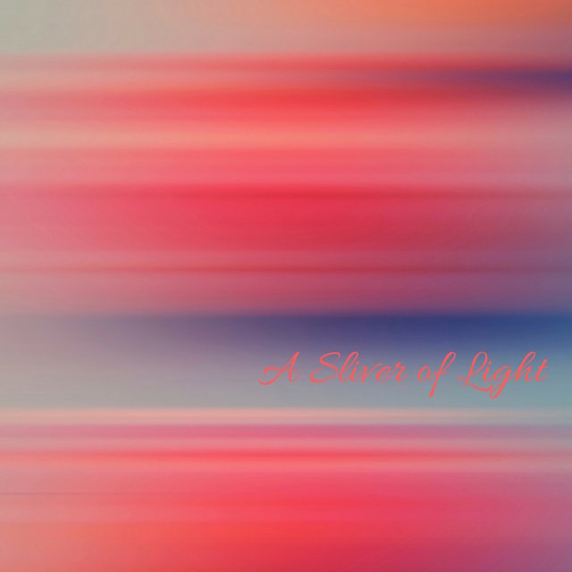 A Sliver of Light