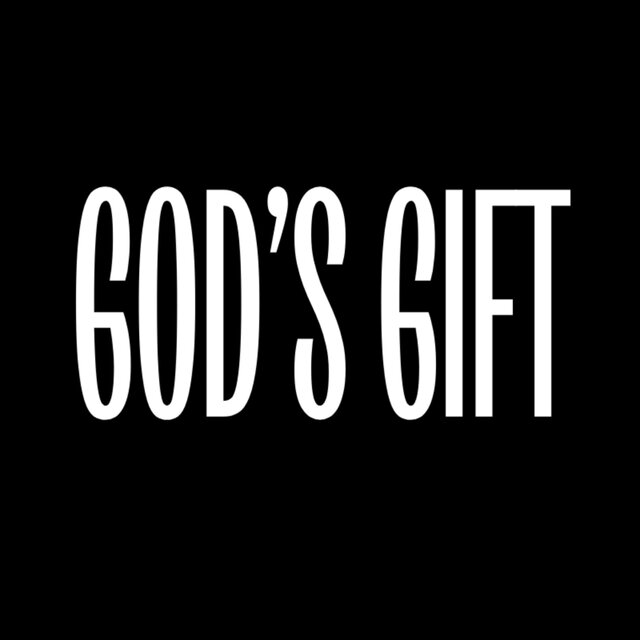 GOD'S GIFT