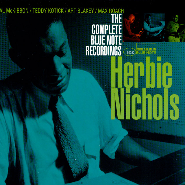 The Complete Blue Note Recordings Of Herbie Nichols