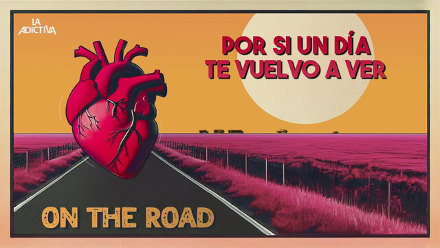 Por Si Un Día Te Vuelvo A Ver