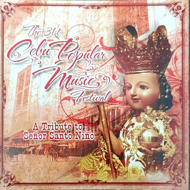 The 31st Cebu Popular Music Festival (A Tribute to Señor Santo Niño)