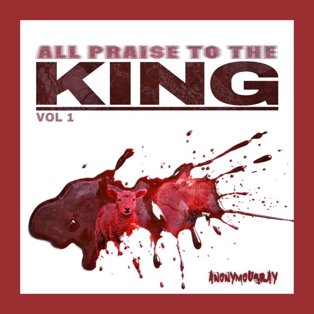 ALL PRAISE TO THE KING, Vol. 1