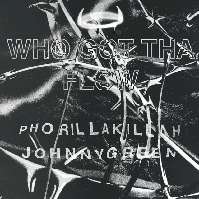Who Got Tha Flow (feat. Johnny Green)
