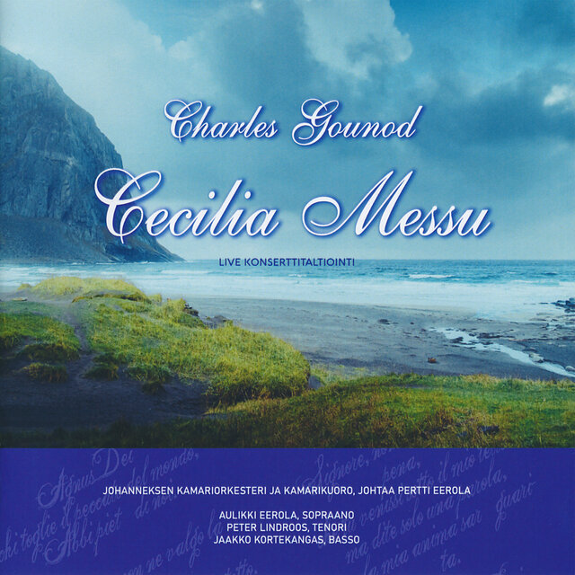Charles Gounod: Cecilia-Messu (Konserttitaltiointi Johanneksenkirkossa 16.4.2000)