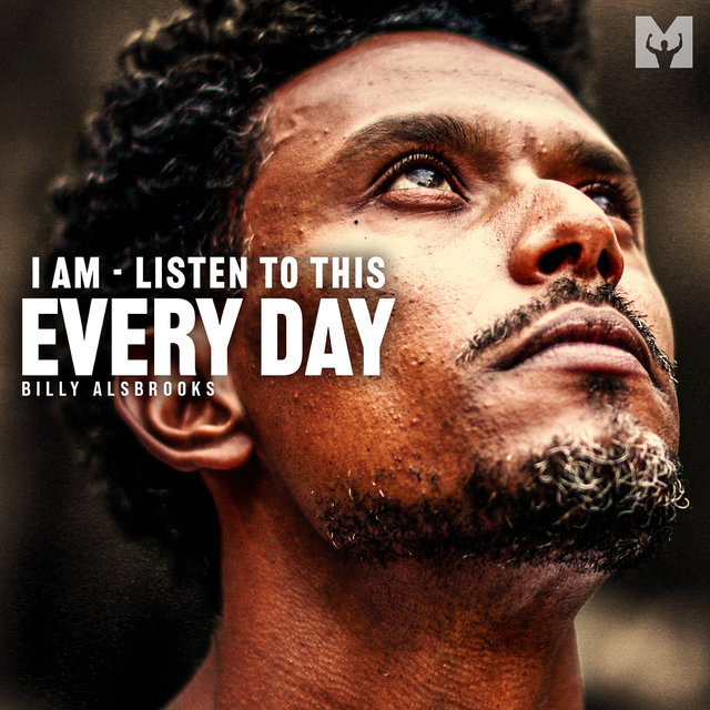 I Am - Listen to This Every Day (Motivational Speech)