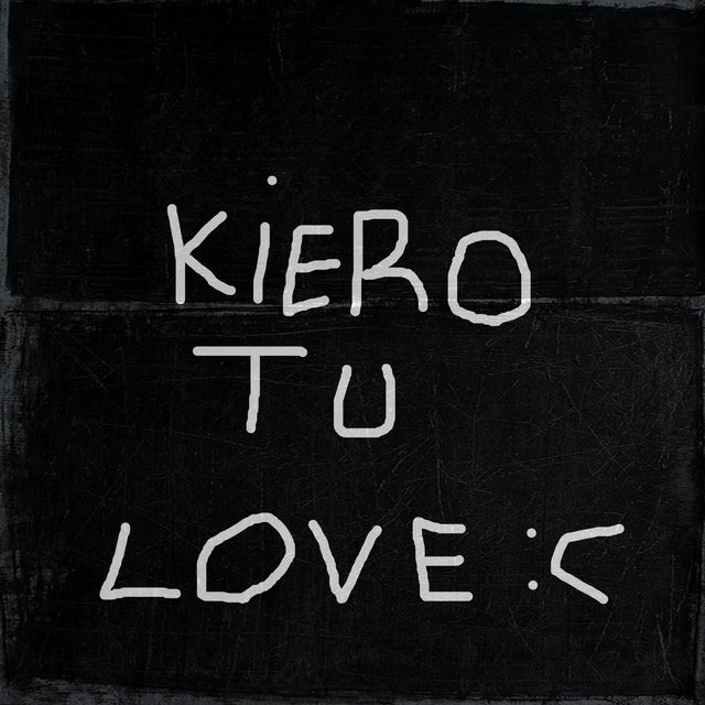 Kiero Tu Love