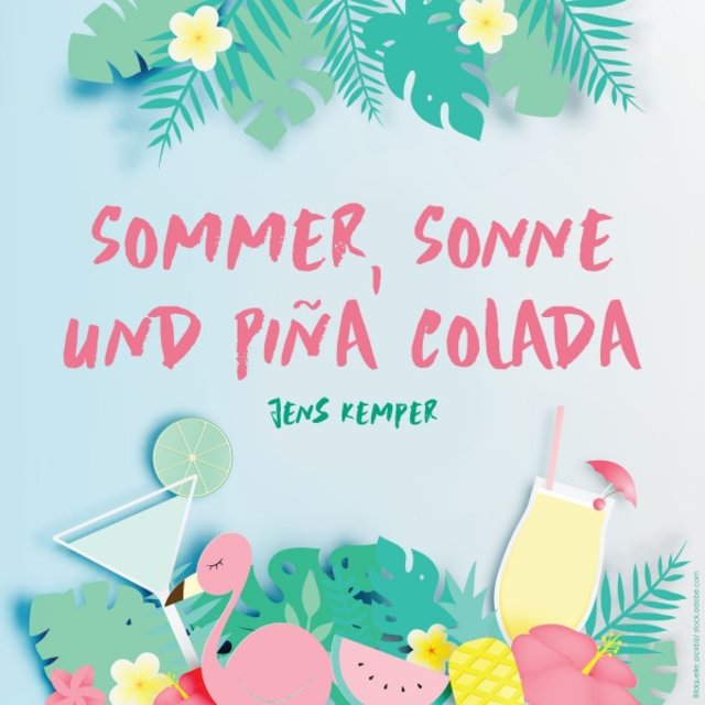 Sommer, Sonne und Piña Colada