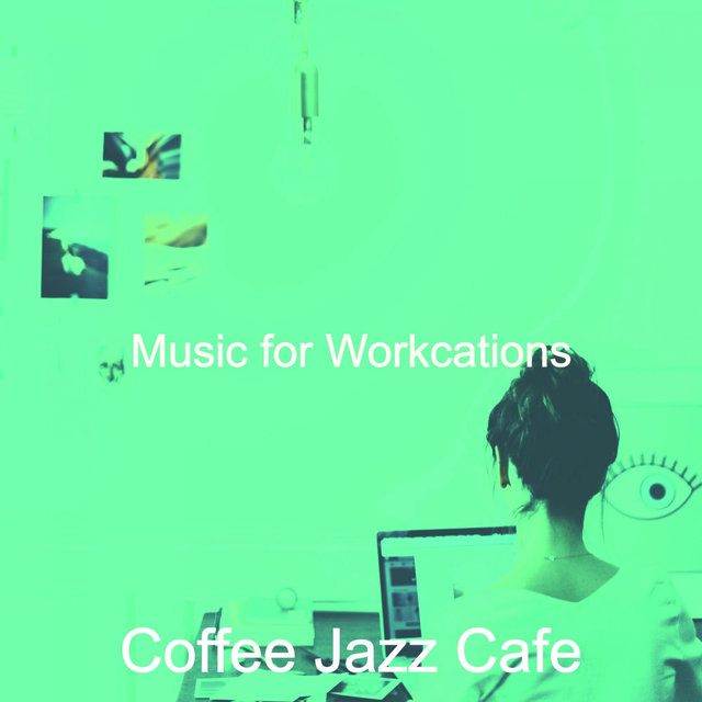 Music for Workcations