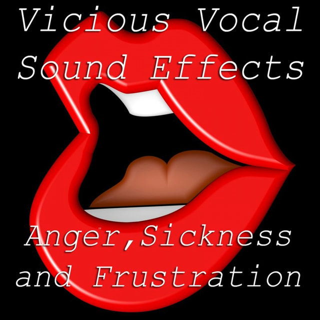 Vicious Vocal Sound Effects 12 - Anger | Sickness and Frustration