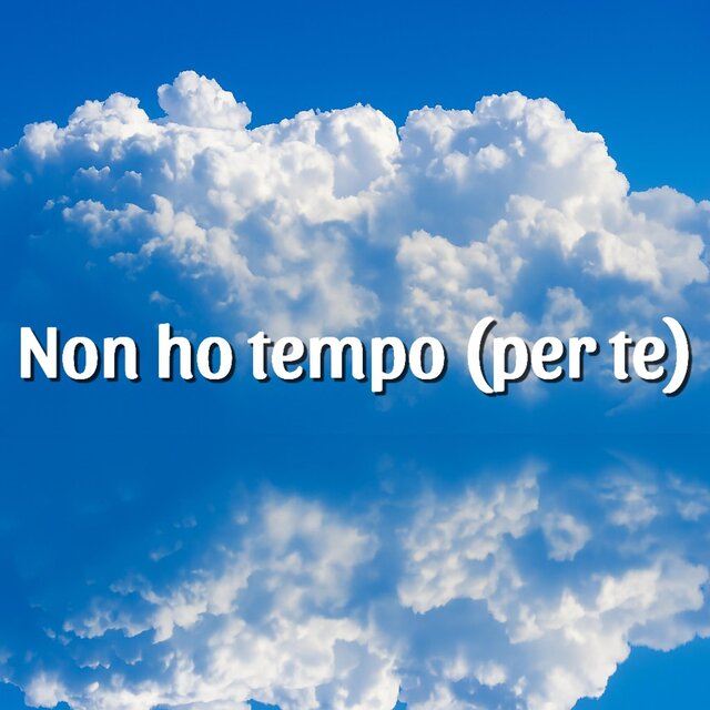 Non ho tempo (per te)