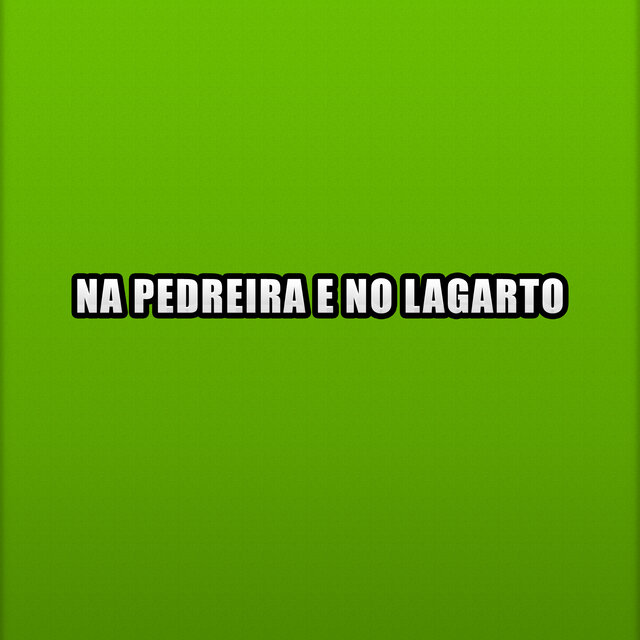 Na Pedreira e no Lagarto