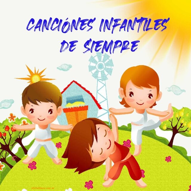 Canciónes Infantiles de Siempre