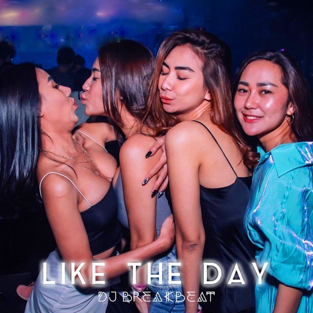 Like The Day tiktod VIRAL